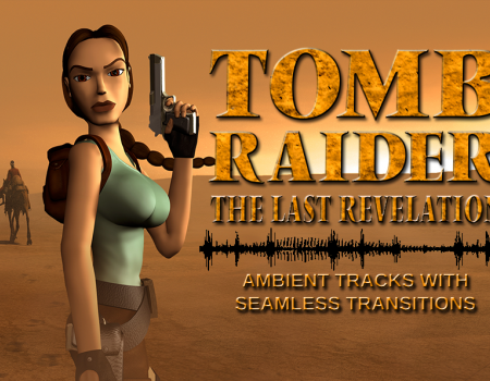 Tomb Raider 4 - Seamless Looped Ambient Tracks