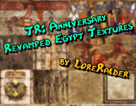 TR: Anniversary Revamped Egypt textures