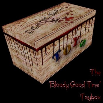 The 'Bloody Good Time' Toybox