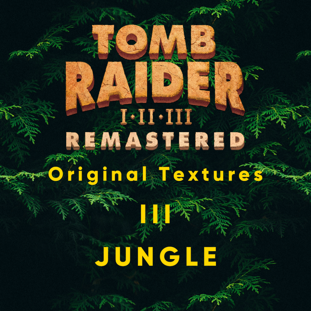 Tomb Raider III Remastered - Jungle Textures