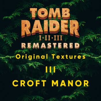 Tomb Raider III Remastered - Manor Textures