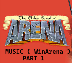 Elder Scrolls - Arena Music ( Part 1 /2 )