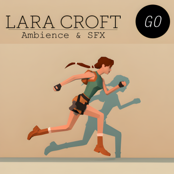 Lara Croft: GO | Ambience & SFX